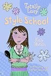 Style School (Totally Lucy)