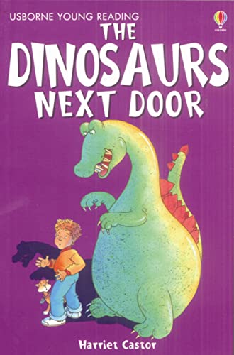 The Dinosaurs Next Door (By: Harriet Castor) cover