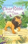 Clever Rabbit and the Lion (Usborne First Reading)