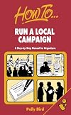 How to Run a Local Campaign (How to ... series)