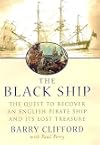 The Black Ship: The Quest to Recover an English Pirate Ship and Its Lost Treasure