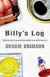 Billy's Log: The Hilarious Diary of One Man's Struggle With Life, Lager and the Female Race
