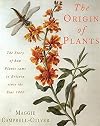 The Origin of Plants: The People and Plants That Have Shaped Britain's Garden History Since the Year 1000