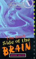 The Dark Side of the Brain
