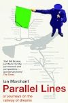 Parallel Lines: Or, Journeys on the Railway of Dreams
