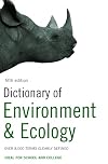 Dictionary of Environment and Ecology: Over 7,000 terms clearly defined (Bloomsbury Reference)
