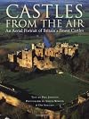 Castles from the Air: An Aerial View of Britain's Finest Castles