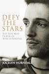 Defy the Stars: The Life and Death of Tom Hurndall