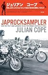 Japrocksampler: How the Post-War Japanese Blew Their Minds on Rock 'n' Roll