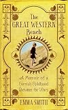 The Great Western Beach: A Memoir of a Cornish Childhood Between the Wars