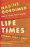 Life Times: Stories 1952-2007