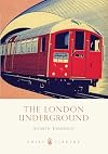 The London Underground (Shire Library)