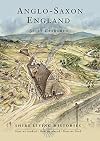 Anglo-Saxon England: 400–790 (Shire Living Histories)