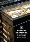 Museums in Britain: A History (Shire Library)