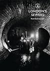Londonβs Sewers (Shire Library)