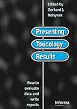 Presenting Toxicology Results