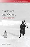 Ourselves and others Scotland 1832-1914