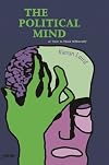 The political mind, or, 'How to think differently'