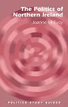 The Politics of Northern Ireland (Politics Study Guides)