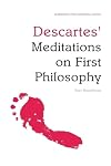 Descartes' Meditations on First Philosophy: An Edinburgh Philosophical Guide (Edinburgh Philosophical Guides)