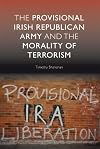 The Provisional Irish Republican Army and the Morality of Terrorism