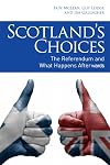 Scotland's Choices: The Referendum and What Happens Afterwards