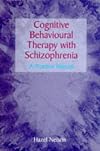 Cognitive Behavioural Therapy With Schizophrenia: A Practice Manual (C & H S.)