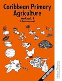 Caribbean Primary Agriculture Workbook 2 New Edition Bk2