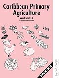 Caribbean Primary Agriculture Workbook 3 New Edition
