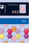 M208 Unit AA3 Analysis A: Series (M208 Pure Mathematics)