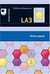 Vector Spaces: Unit LA3