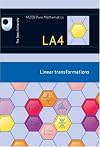 Linear Transformations: Unit LA4