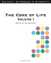 The Core of Life: v. 1
