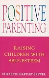 Positive Parenting: Raising Children with Self-esteem