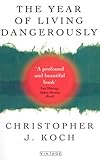 The Year of Living Dangerously