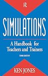 Simulations: A Handbook for Teachers and Trainers