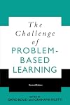 The Challenge of Problem Based Learning