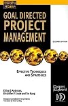 Goal Directed Project Management: Effective Techniques and Strategies