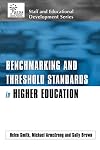 Benchmarking and Threshold Standards in Higher Education (SEDA Series)