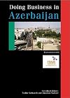 Doing Business with Azerbaijan (Global Market Briefings Series)