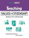 Teaching values and citizenship across the curriculum : ducating children for the world
