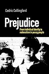Prejudice: From Individual Identity to Nationalism in Young People