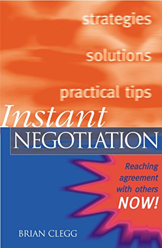 Instant Negotiation: Reaching Agreement with Others Now! book cover