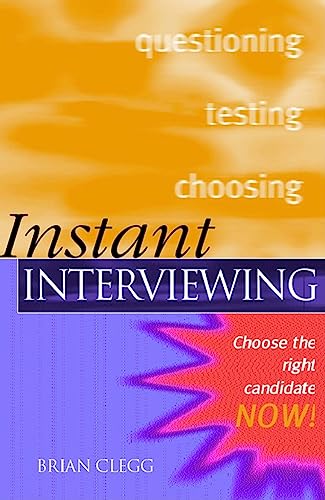 Instant Interviewing: Get the Right Information from People Now! book cover