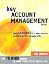 Key Account Management: Tools and Techniques for Achieving Profitable Key Supplier Status