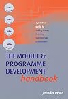 The Module and Programme Development Handbook: A Practical Guide to Linking Levels, Outcomes and Assessment Criteria
