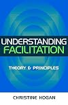 Understanding Facilitation: Theory & Principles