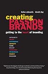 Creating Passion Brands: Getting to the Heart of Branding