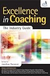 Excellence in Coaching: The Industry Guide
