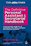 The Definitive Personal Assistant And Secretarial Handbook A Best Practice Guide For All Secretaries Pas Office Managers And Executive Assistants